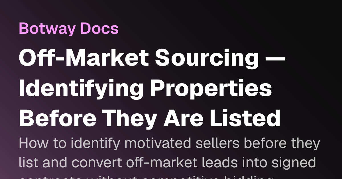 Off-Market Sourcing — Identifying Properties Before They Are Listed ...
