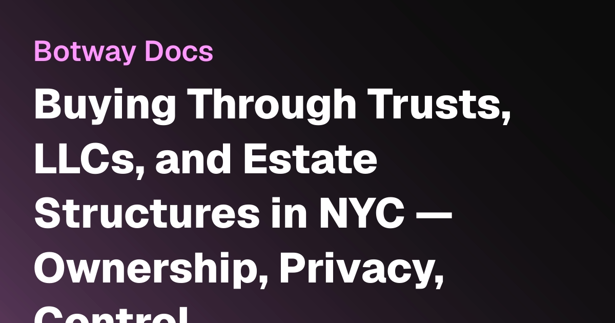 Buying Through Trusts, LLCs, and Estate Structures in NYC — Ownership ...