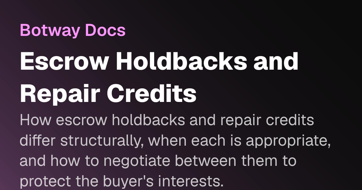 Escrow Holdbacks and Repair Credits | Botway Docs