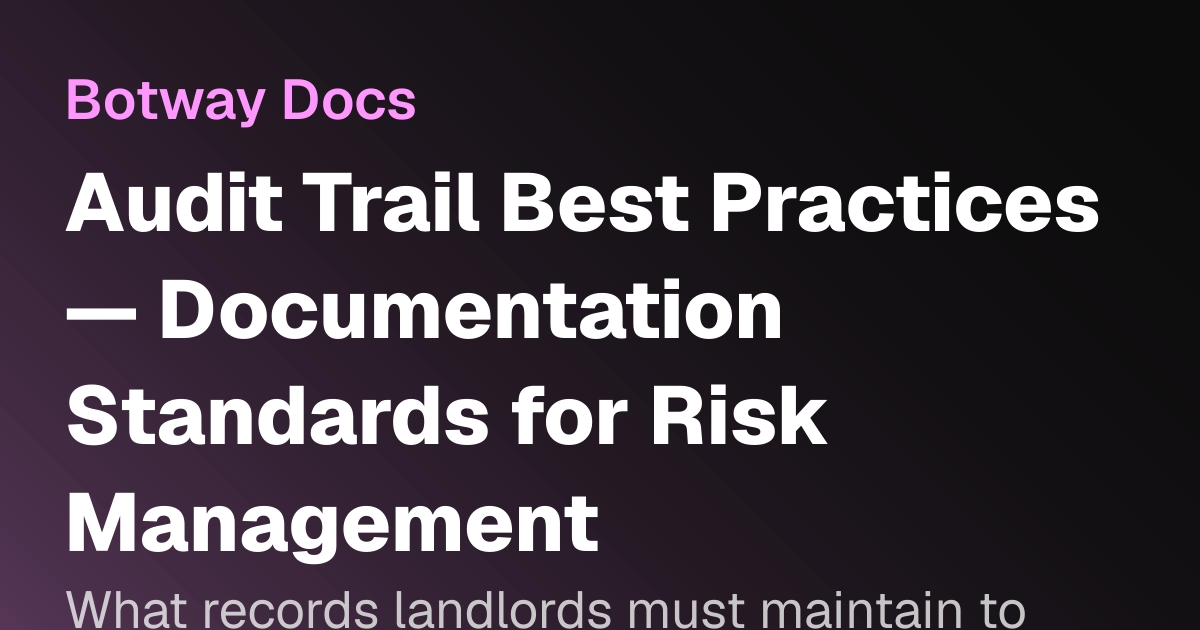 Audit Trail Best Practices — Documentation Standards for Risk ...