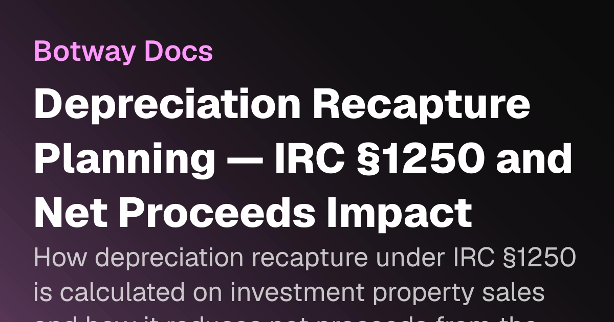 Depreciation Recapture Planning — IRC §1250 and Net Proceeds Impact ...